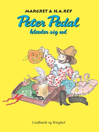 Margret Rey: Peter Pedal klæder sig ud