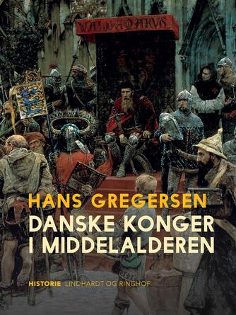 Hans Gregersen (f. 1946): Danske konger i middelalderen
