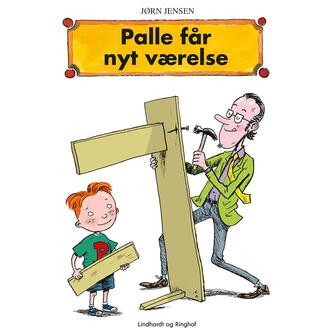 Jørn Jensen (f. 1946): Palle får nyt værelse