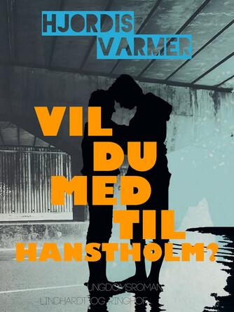 Hjørdis Varmer: Vil du med til Hanstholm?