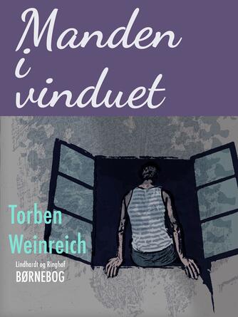 Torben Weinreich: Manden i vinduet : november 1956