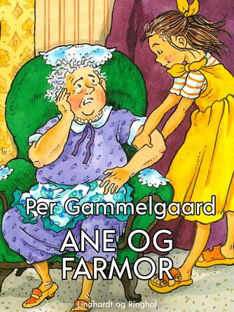 Per Gammelgaard: Ane og farmor