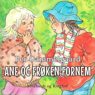 Per Gammelgaard: Ane og frøken Fornem