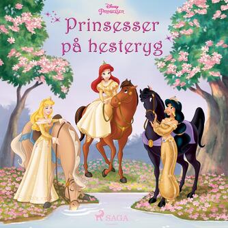 : Prinsesser på hesteryg : tre historier med Ariel, Tornerose og Jasmin