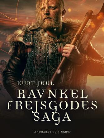 Kurt H. Juul: Ravnkel Frejsgodes saga