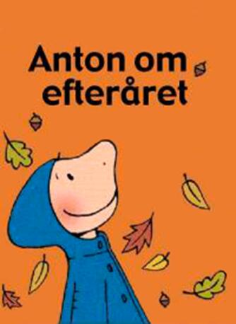 Annemie Berebrouckx: Anton om efteråret