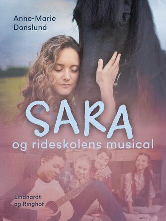 Anne-Marie Donslund: Sara og rideskolens musical