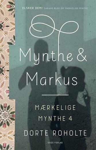 Dorte Roholte: Mynthe & Markus
