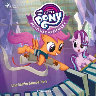 Penumbra Quill: My little pony - uheldsforbandelsen