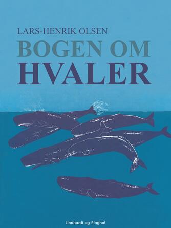 Lars-Henrik Olsen (f. 1946): Bogen om hvaler