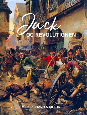 Charles Gilson: Jack og revolutionen