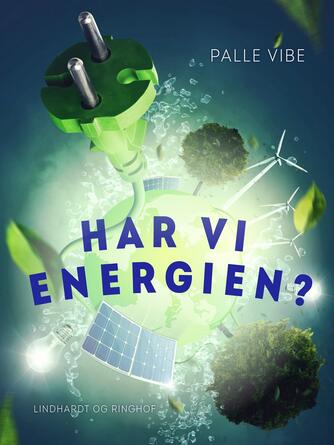 Palle Vibe: Har vi energien? : mennesker, muskler, maskiner
