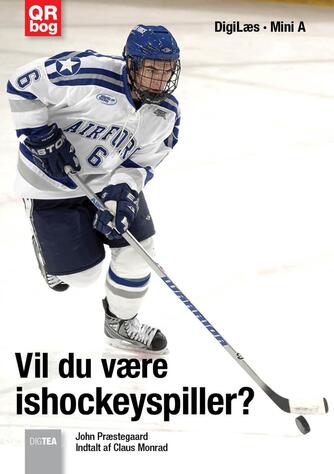 John Nielsen Præstegaard: Vil du være ishockeyspiller?