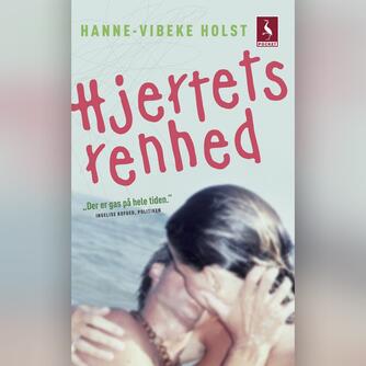 Hanne-Vibeke Holst: Hjertets renhed