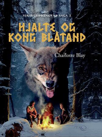 Charlotte Blay: Hjalte og kong Blåtand