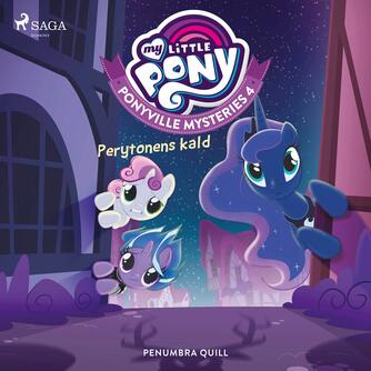 Penumbra Quill: My little pony - Perytonens kald