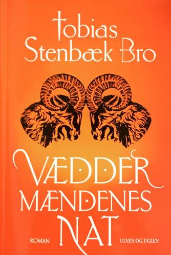 Tobias Stenbæk Bro: Væddermændenes nat