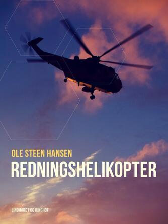 Ole Steen Hansen (f. 1957): Redningshelikopter