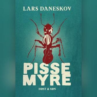 Lars Daneskov: Pissemyre