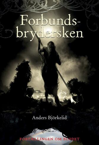 Anders Björkelid: Forbundsbrydersken