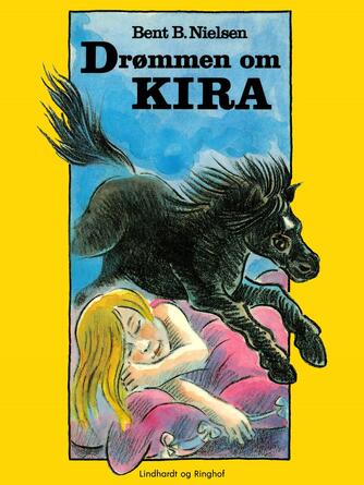 Bent B. Nielsen (f. 1949): Drømmen om Kira