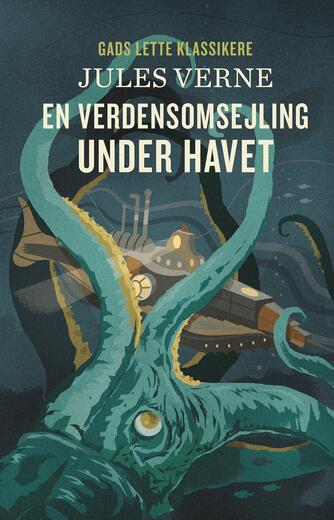 Jules Verne: En verdensomsejling under havet (Ved Else Schiøler)