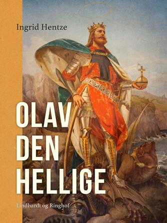 Ingrid Hentze: Olav den Hellige