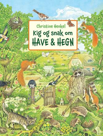 Christine Henkel: Kig og snak om have & hegn