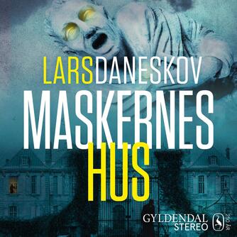 Lars Daneskov: Maskernes hus