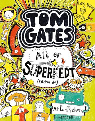 Liz Pichon: Tom Gates - alt er superfedt
