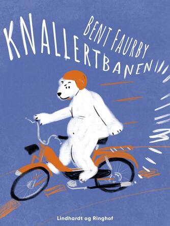 Bent Faurby: Knallertbanen