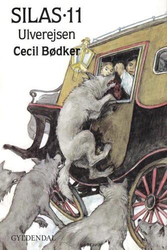 Cecil Bødker: Silas - ulverejsen