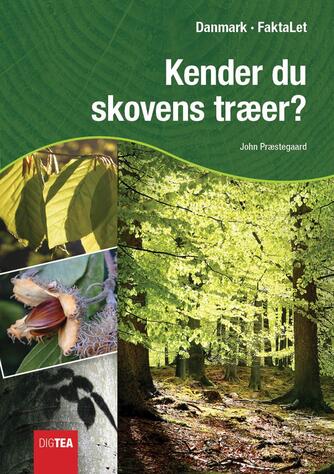 John Nielsen Præstegaard: Kender du skovens træer?