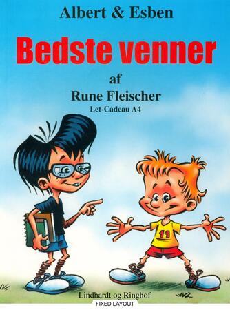Rune Fleischer: Bedste venner : Albert & Esben
