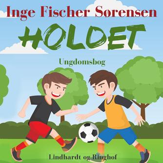 Inge Fischer Sørensen: Holdet