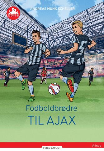 Andreas Munk Scheller: Fodboldbrødre til Ajax