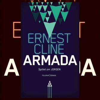 Ernest Cline: Armada : spillet om jorden