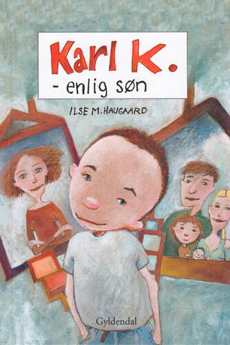 Ilse M. Haugaard: Karl K. - enlig søn