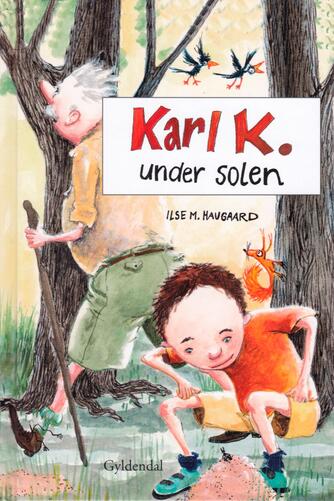 Ilse M. Haugaard: Karl K. under solen