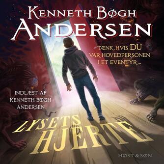 Kenneth Bøgh Andersen: Lysets hjerte