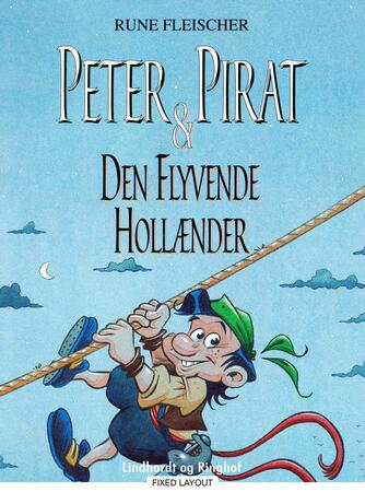 Rune Fleischer: Peter Pirat & Den Flyvende Hollænder