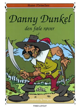Rune Fleischer: Danny Dunkel - den fæle røver