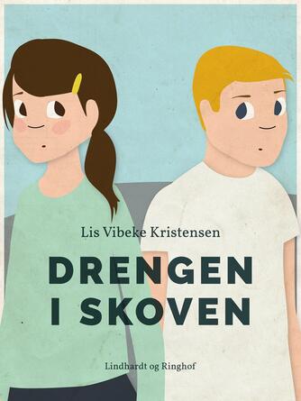 Lis Vibeke Kristensen (f. 1943): Drengen i skoven