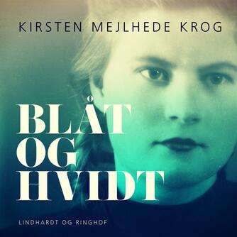 Kirsten Mejlhede Krog: Blåt og hvidt