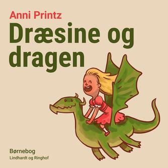Anni Printz: Dræsine og dragen