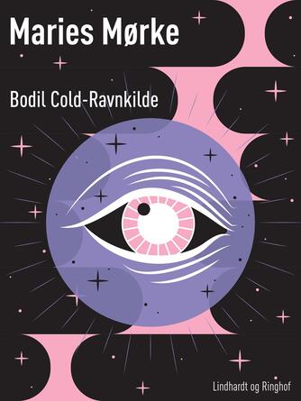 Bodil Cold-Ravnkilde: Maries mørke