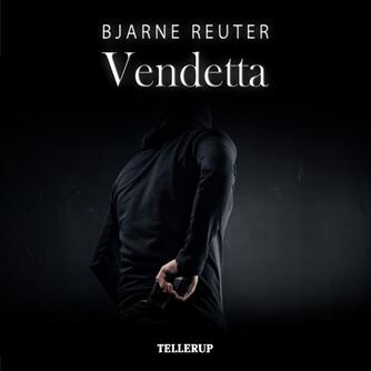 Bjarne Reuter: Vendetta