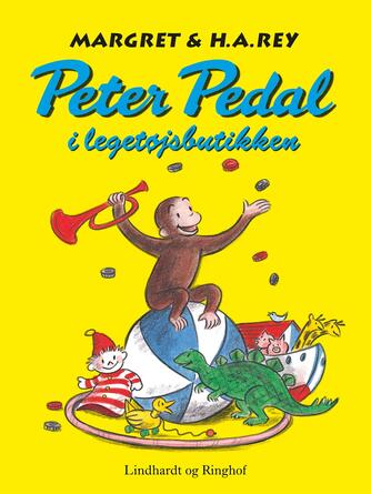 Margret Rey: Peter Pedal i legetøjsbutikken