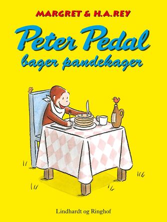 Margret Rey, H. A. Rey: Peter Pedal bager pandekager