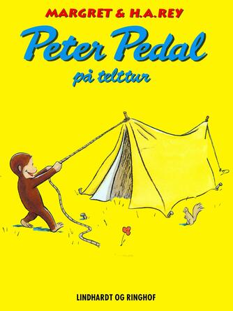 Margret Rey: Peter Pedal på telttur
